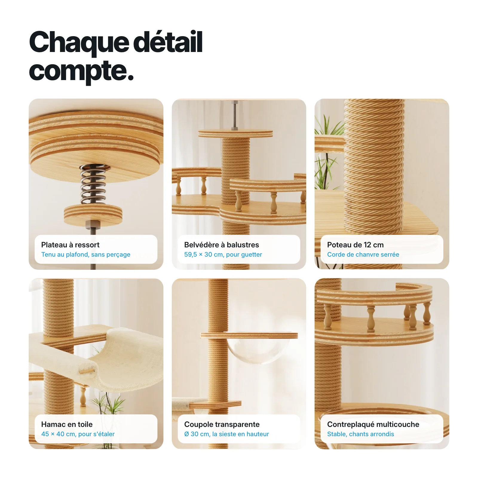 Six gros plans : plateau à ressort, belvédère à balustres, poteau en corde de chanvre, hamac, coupole, contreplaqué multicouche